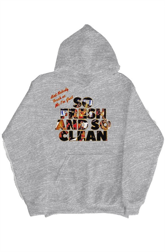 So Fresh an So Clean pullover hoody (G)…