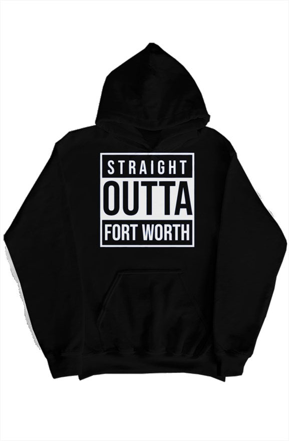 Straight Outta Fort Worth Pullover Hoody BLK