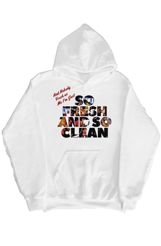 So Fresh an So Clean pullover hoody (W)…