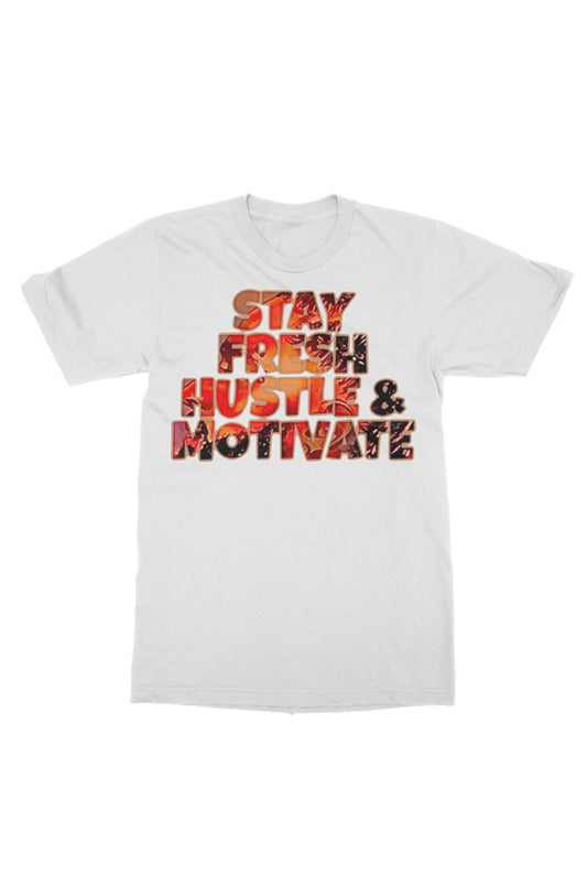 Stay Fresh Hustle &Motivate.